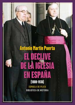 El declive de la Iglesia en Espa�a (1808-1936)