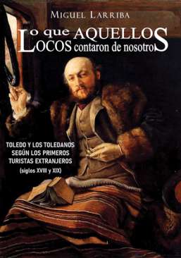 Lo que aquellos locos contaron de nosotros