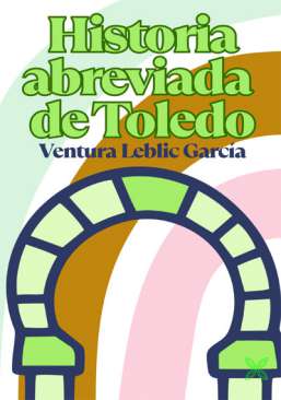 Historia abreviada de Toledo