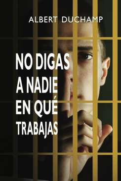 No digas a nadie en qu� trabajas
