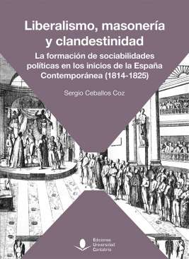 Liberalismo, masoner�a y clandestinidad
