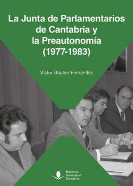 La Junta de Parlamentarios de Cantabria y la Preautonom�a (1977-1983)