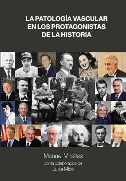 La patolog�a vascular en los protagonistas de la historia