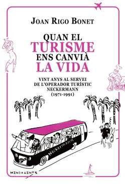 Quan el turisme ens canvi� la vida