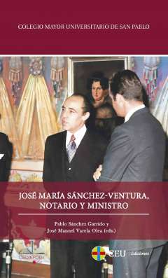 Jos� Mar�a S�nchez-Ventura, notario y ministro