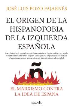 El origen de la hispanofobia de la izquierda espa�ola