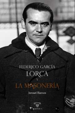Federico Garc�a Lorca y la masoner�a