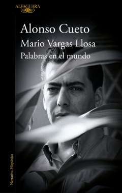 Mario Vargas Llosa. Palabras en el mundo