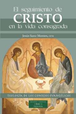 El seguimiento de Cristo en la vida consagrada