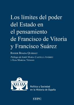 Los l�mites del poder del Estado en el pensamiento de Francisco de Vitoria y Francisco Su�rez