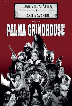 Palma Grindhouse