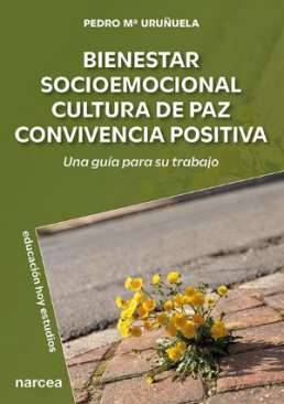 Bienestar socioemocional, cultura de paz, convivencia positiva