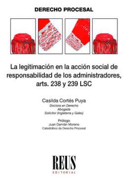 La legitimaci�n en la acci�n social de responsabilidad de los administradores, arts. 238 y 239 LSC