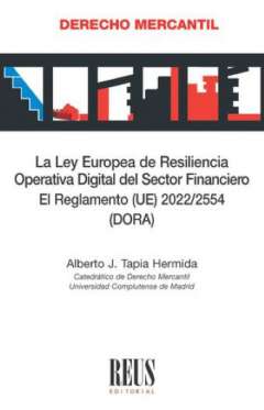 La Ley Europea de Resiliencia Operativa Digital del Sector Financiero
