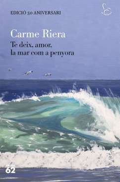 Te deix, amor, la mar com a penyora