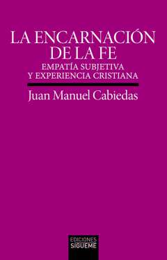 La encarnaci�n de la fe