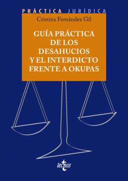 Gu�a pr�ctica de los desahucios y el interdicto frente a okupas