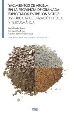 Yacimientos de arcilla en la provincia de Granada explotados entre los siglos XVI-XIX