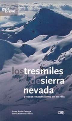 Los tresmiles de Sierra Nevada y otras excursiones de un d�a