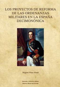 Los proyectos de reforma de las ordenanzas militares en la Espa�a decimon�nica