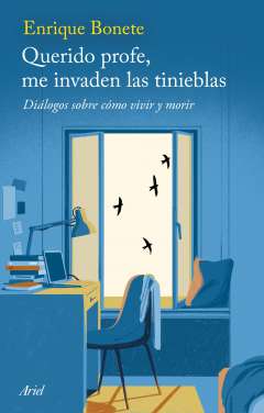 Querido profe, me invaden las tinieblas