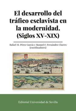 El desarrollo del tr�fico esclavista en la modernidad (siglos XV-XIX)
