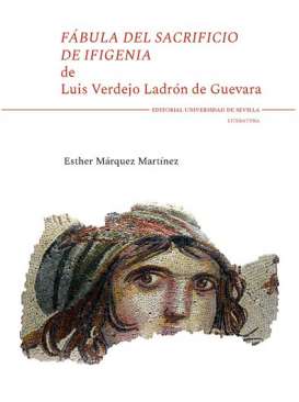 F�bula del sacrificio de Ifigenia de Luis Verdejo Ladr�n de Guevara