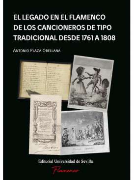 El legado en el flamenco de los cancioneros de tipo tradicional desde 1761 a 1808