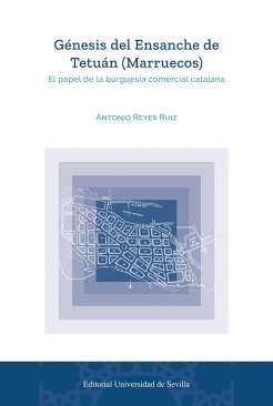 G�nesis del Ensanche de Tetu�n (Marruecos)