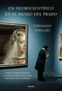 Un neurocient�fico en el Museo del Prado