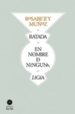 Ratada ; En nombre de ninguna ; Ligia