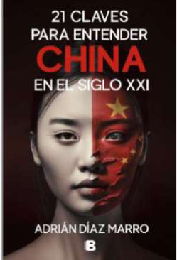 21 claves para entender China en el siglo XXI