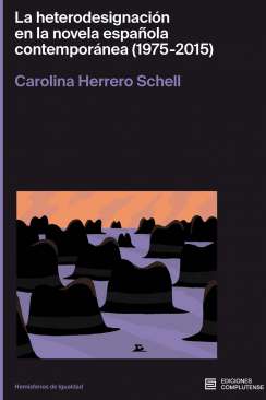 La heterodesignaci�n en la novela espa�ola (1975-2015)