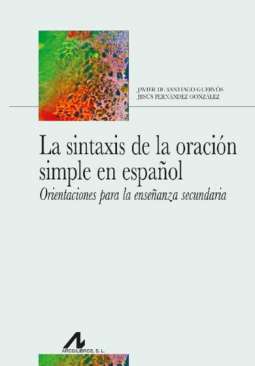 La sintaxis de la oraci�n simple en espa�ol