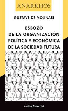 Esbozo de la organizaci�n pol�tica y econ�mica de la sociedad futura