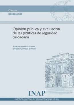 Opini�n p�blica y evaluaci�n de las pol�ticas de seguridad ciudadana