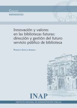 Innovaci�n y valores en las bibliotecas futuras