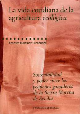 La vida cotidiana de la agricultura ecol�gica