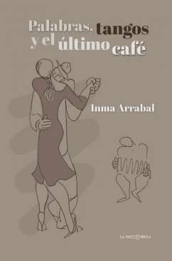 Palabras, tangos y el �ltimo caf�