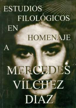 Estudios filol�gicos en homenaje a Mercedes V�lchez D�az