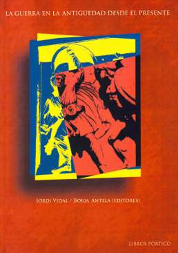 La guerra en la Antig�edad desde el presente