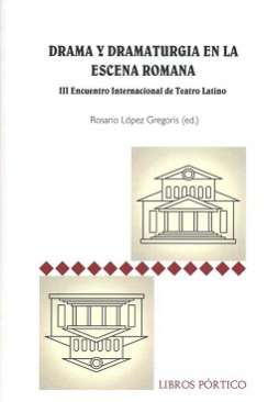 Drama y dramaturgia en la escena romana