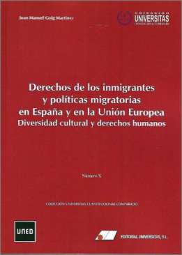 Derechos de los inmigrantes y pol�ticas migratorias en Espa�a y en la Uni�n Europea