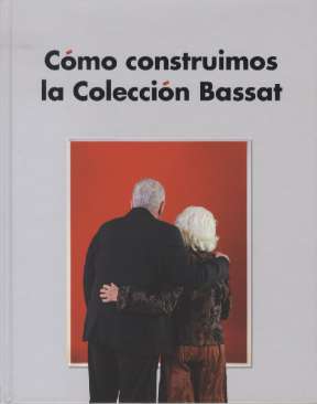 C�mo construimos la Colecci�n Bassat