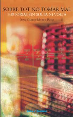 Sobre tot no tomar mal