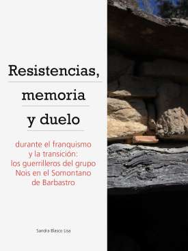 Resistencias, memoria y duelo durante el franquismo y la transici�n