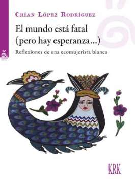El mundo est� fatal (pero hay esperanza...)