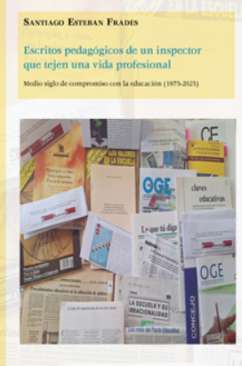 Escritos pedag�gicos de un inspector que tejen una vida profesional