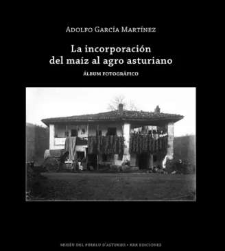 La incorporaci�n del ma�z al agro asturiano