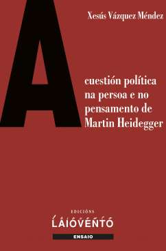 A cuesti�n pol�tica na persoa e no pensamento de Martin Heidegger